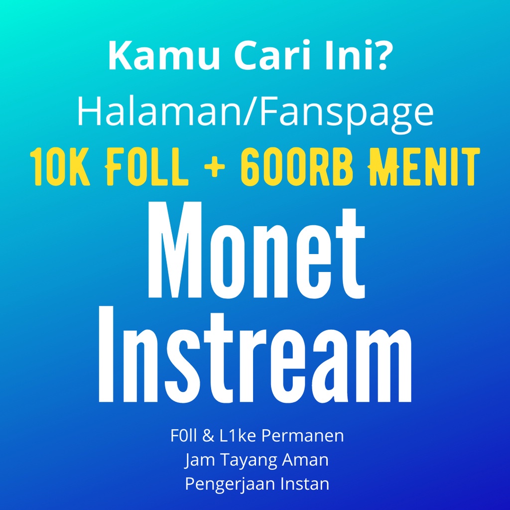 Promo 10K Follower Fanspage dan 600K Menit untuk Monet Adbreak/FP Gaming