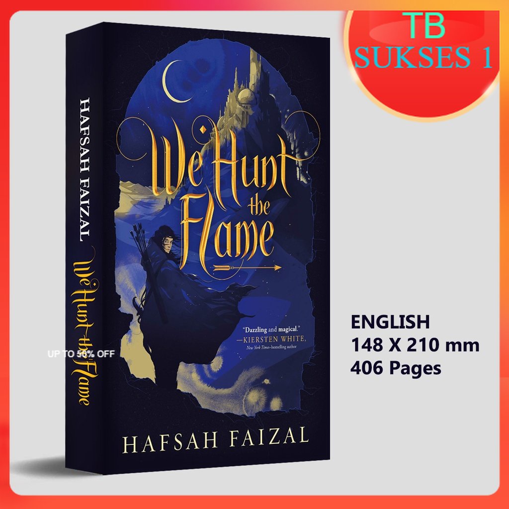 ENGLISH WE HUNT THE FLAME & WE FREE THE STARS NOVEL HAFSAH FAIZAL