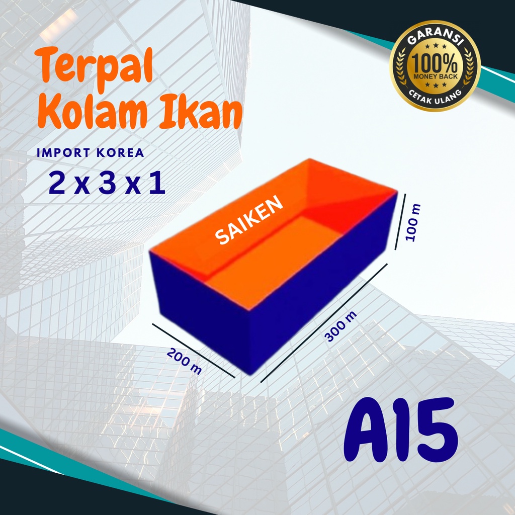 KOLAM TERPAL 2x3x1 / 200x300x100 TERPAL KOLAM IKAN LELE NILA GURAME A15 KOTAK