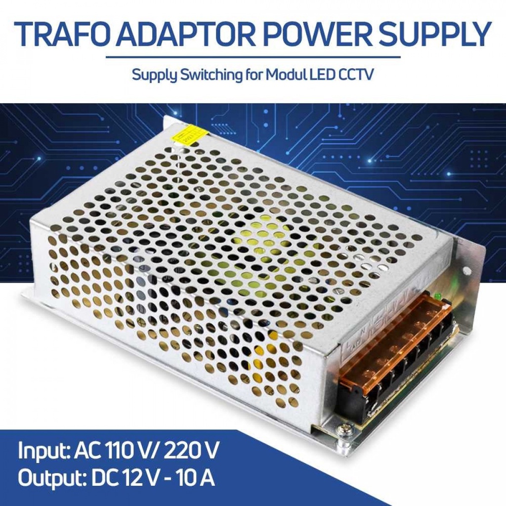 Trafo Adaptor Power Supply Switching 12V 10A for Modul LED CCTV Router