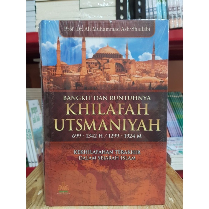 Bangkit Dan Runtuhnya Khilafah Utsmaniyah