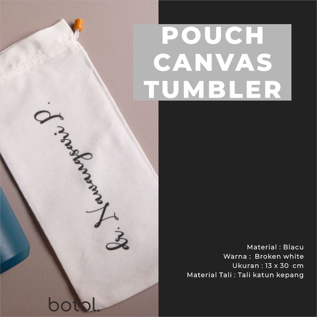 

Pouch Botol / Custom Canvas Pouch / Tas Tumbler / Tas Botol