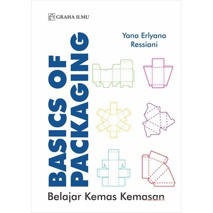 

Basics of Packaging; Belajar Kemas Kemasan - Yana Erlyana