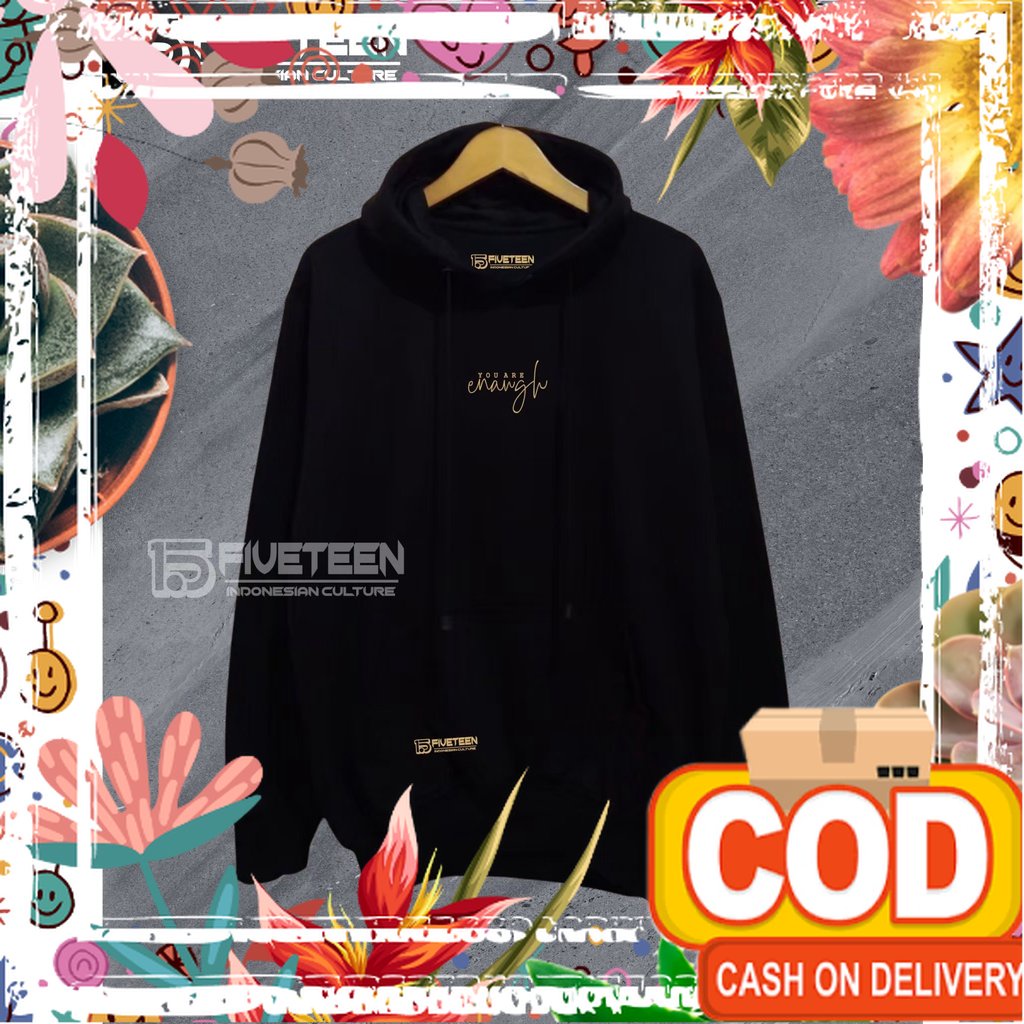 hoodie distro original premium hitam 15fifteen YOU ARE ENAUGH warna hitam sweater pria distro origin