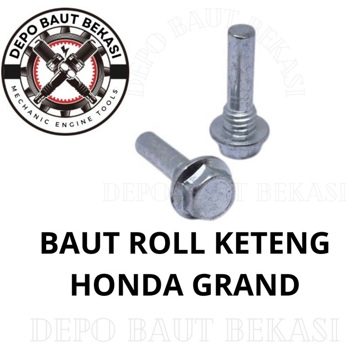 Baut Roll Keteng Grand / Baut Roll Keteng Honda Grand