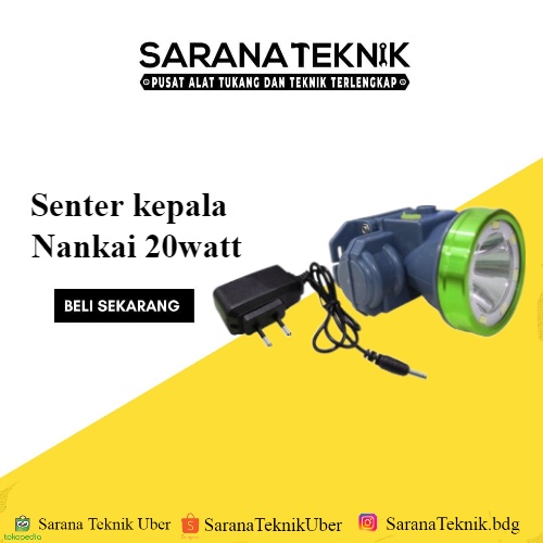 [SARANA TEKNIK] NANKAI SENTER KEPALA LED 20 WATT + CHARGER / Senter Kepala Nankai 20watt /senter Kep