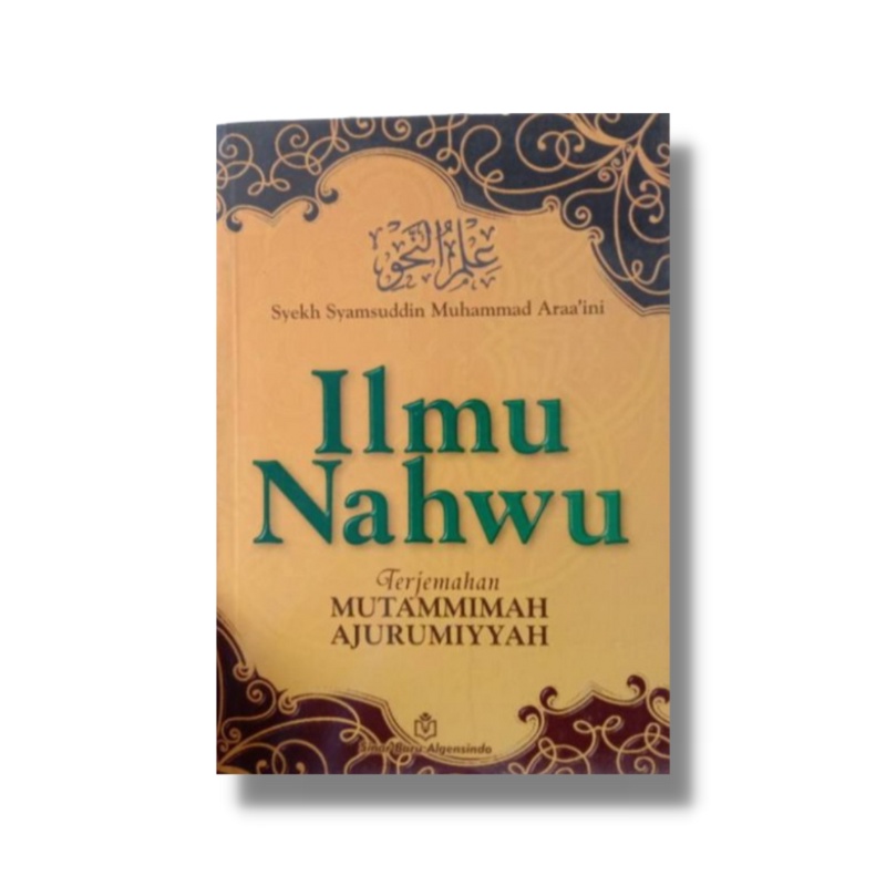 Ilmu Nahwu - Terjemahan Kitab Mutammimah Ajurumiyyah