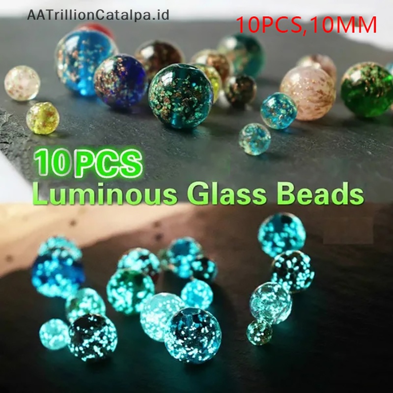 Galihrillion syalatalpa 10pcs suara 10mm galihandmade galihuminous galihlass galihoose galiheads galihewelry galihaking galihrafts galih