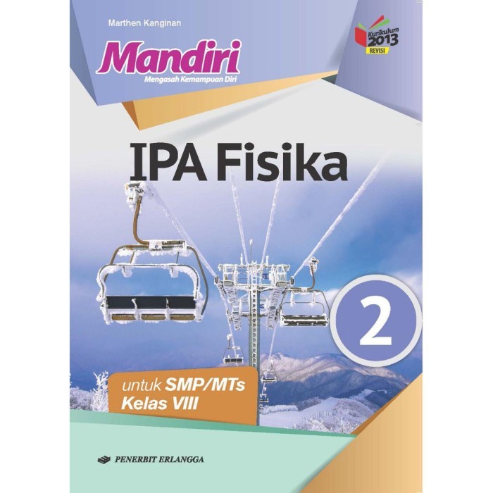 Buku MANDIRI IPA FISIKA SMP Kelas 7 8 9 K13N ERLANGGA  BARU - Kelas 8