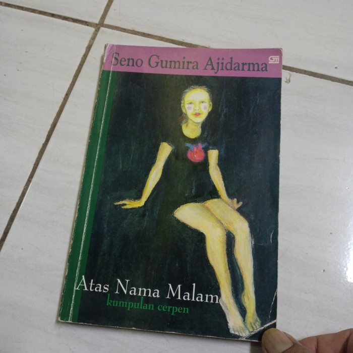 ATAS NAMA MALAM-KUMPULAN CERPEN-SENO GUMIRA AJIDARMA-A4