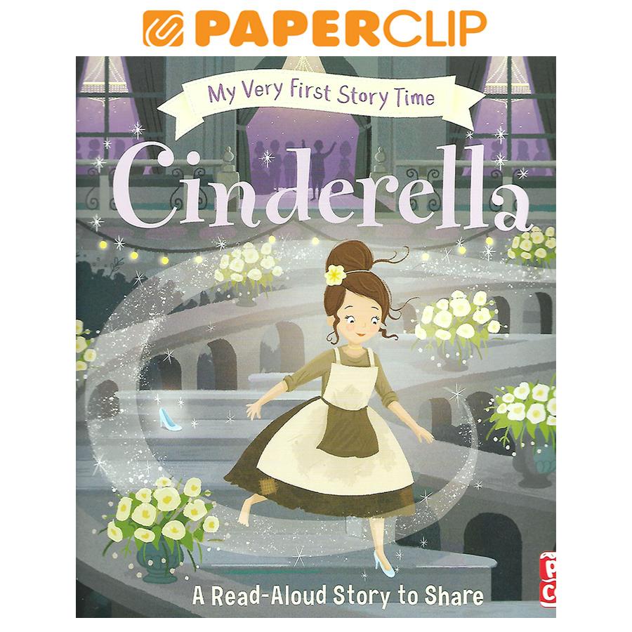 MY VERY FIRST STORY TIME : CINDERELLA