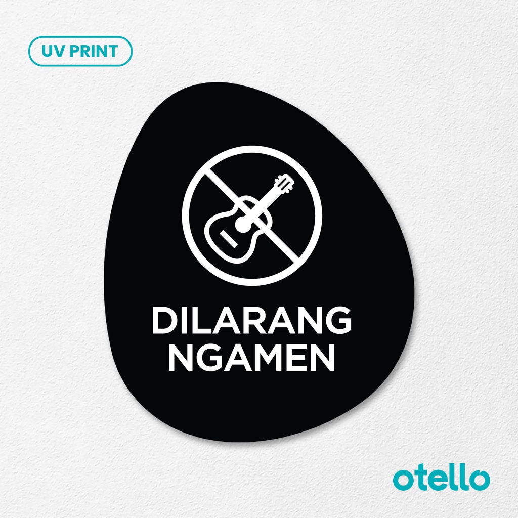 Dilarang Ngamen Signage Board Akrilik Tempel Dinding Papan Acrylic Sign Board Signage Tempel Dinding Tulisan Label Tanda Petunjuk Rambu Aklirik UV Print