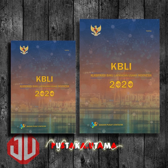 Buku KBLI 2020 Klasifikasi Baku Lapangan Usaha Indonesia