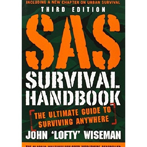 

SAS Survival Handbook, Third Edition: The Ultimate Guide to Surviving