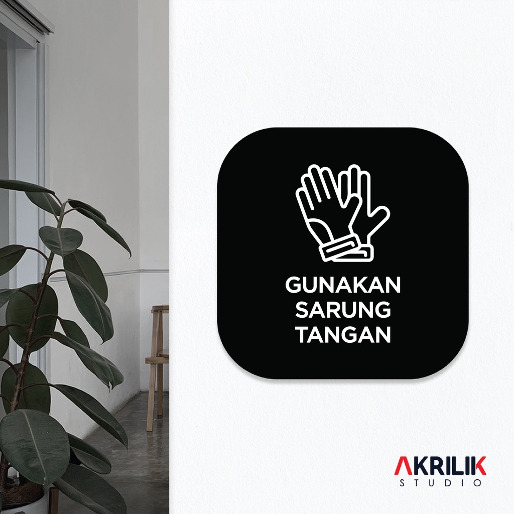 

Sign Board Akrilik Gunakan Sarung Tangan Papan Acrylic Signage Tempel Dinding Tulisan Label Tanda Petunjuk Rambu Aklirik UV Print
