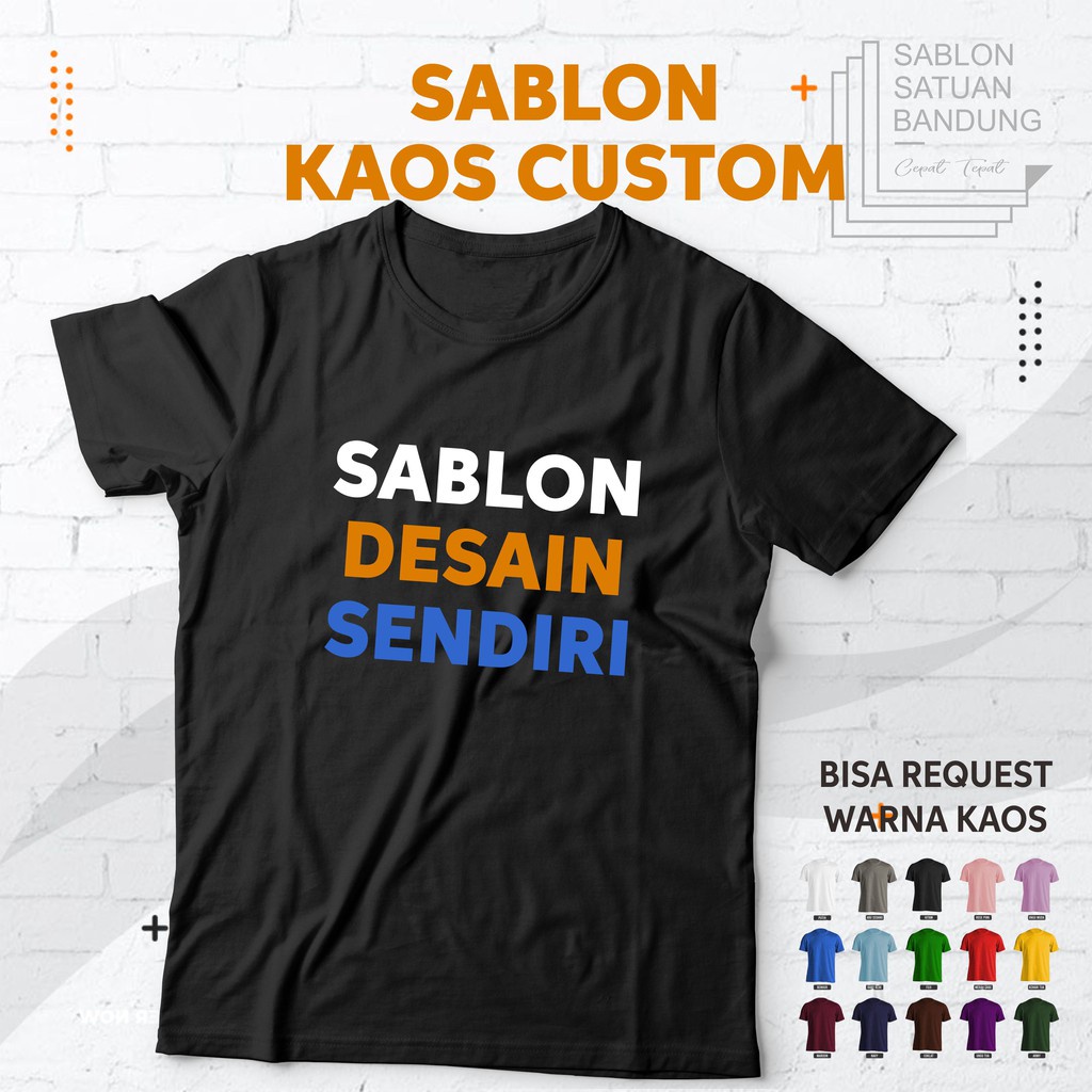 Sablon Kaos Custom Desain Sendiri Foto Nama Satuan Sablon DTF