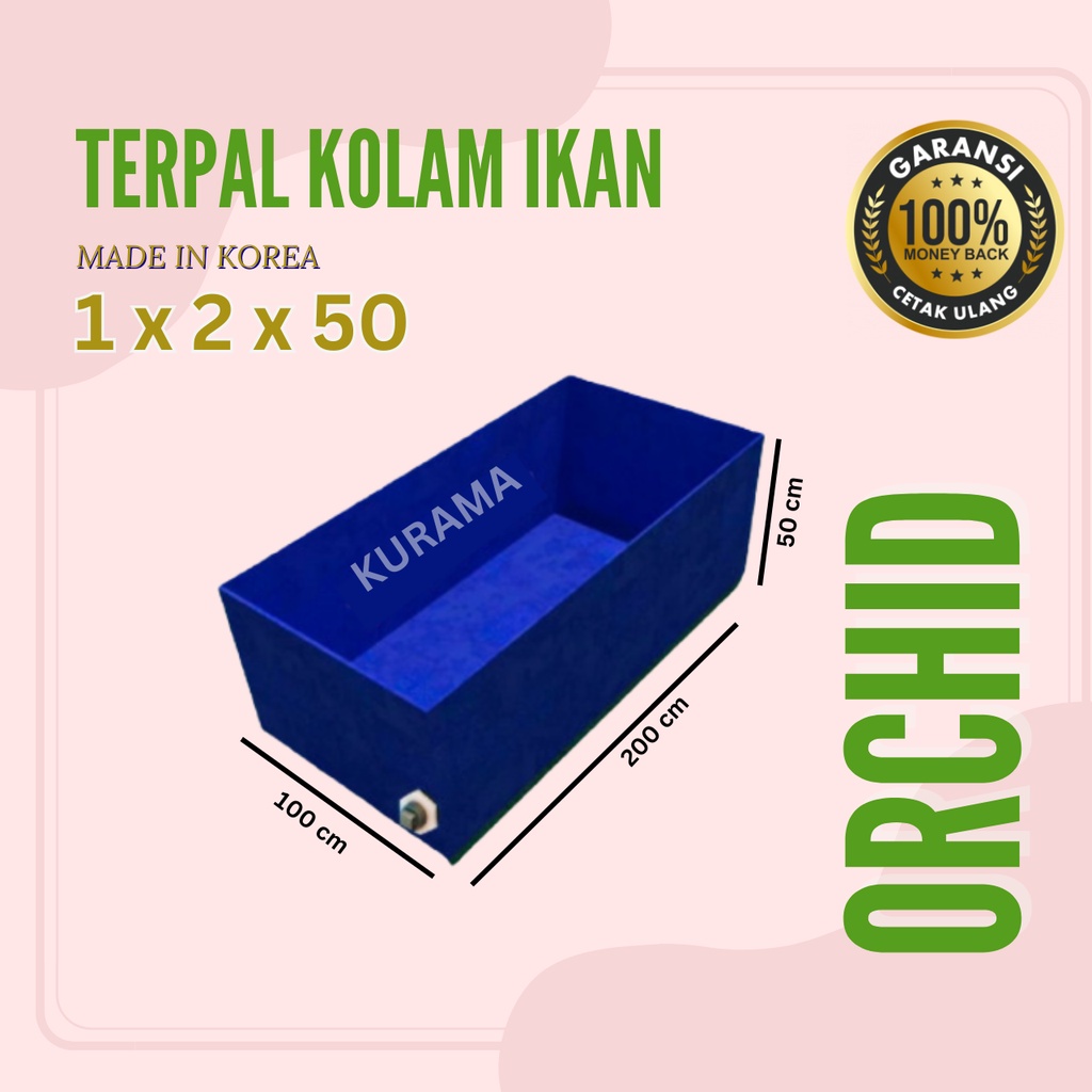 TERPAL KOLAM IKAN 1x2x50 / 100x200x50 KOLAM TERPAL ORCHID SEMI KARET