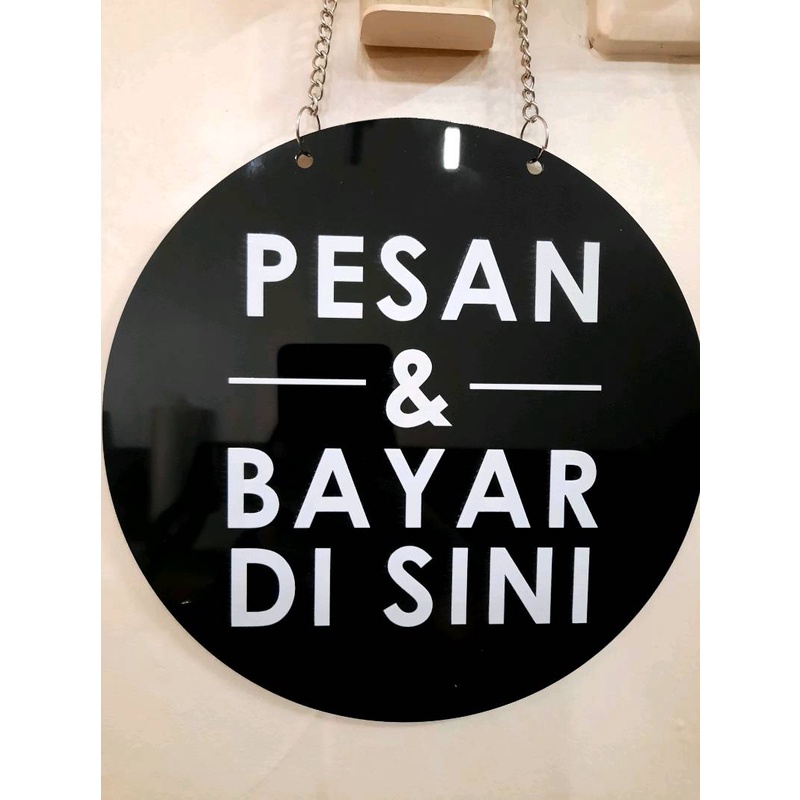

Sign Akrilik Pesan & Bayar Disini Bulat | Acrylic Signage uk 20cm