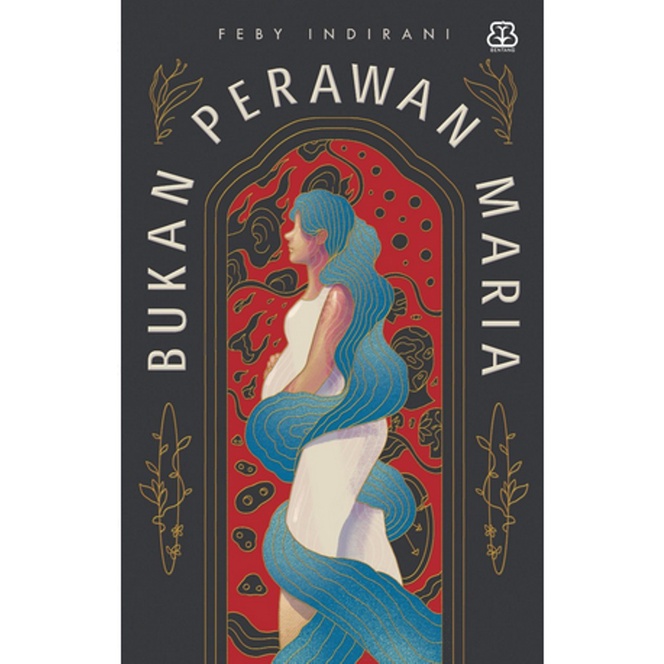 Bukan Perawan Maria - Feby Indirani