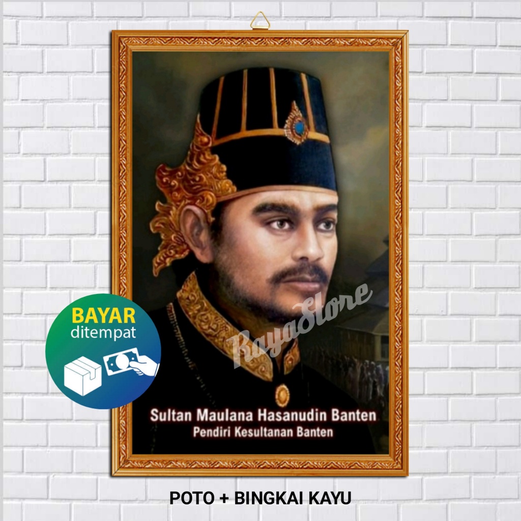 FOTO  + BINGKAI SULTAN MAULANA HASANUDIN BANTEN /  SULTAN MAULANA HASANUDIN BANTEN /  NAHDLATUL ULAM