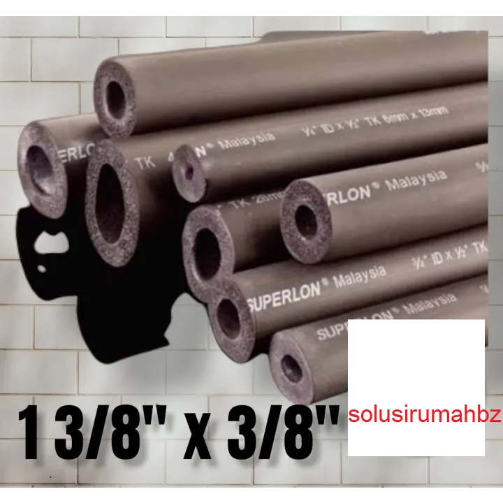 SUPERLON  1 3/8&quot;X 3/8&quot; PEMBUNGKUS PIPA AC PIPE INSULATION