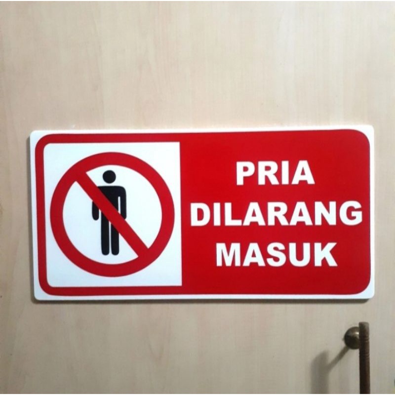 

Acrylic sign label PRIA DILARANG MASUK, untuk kost putri penginapan DLL