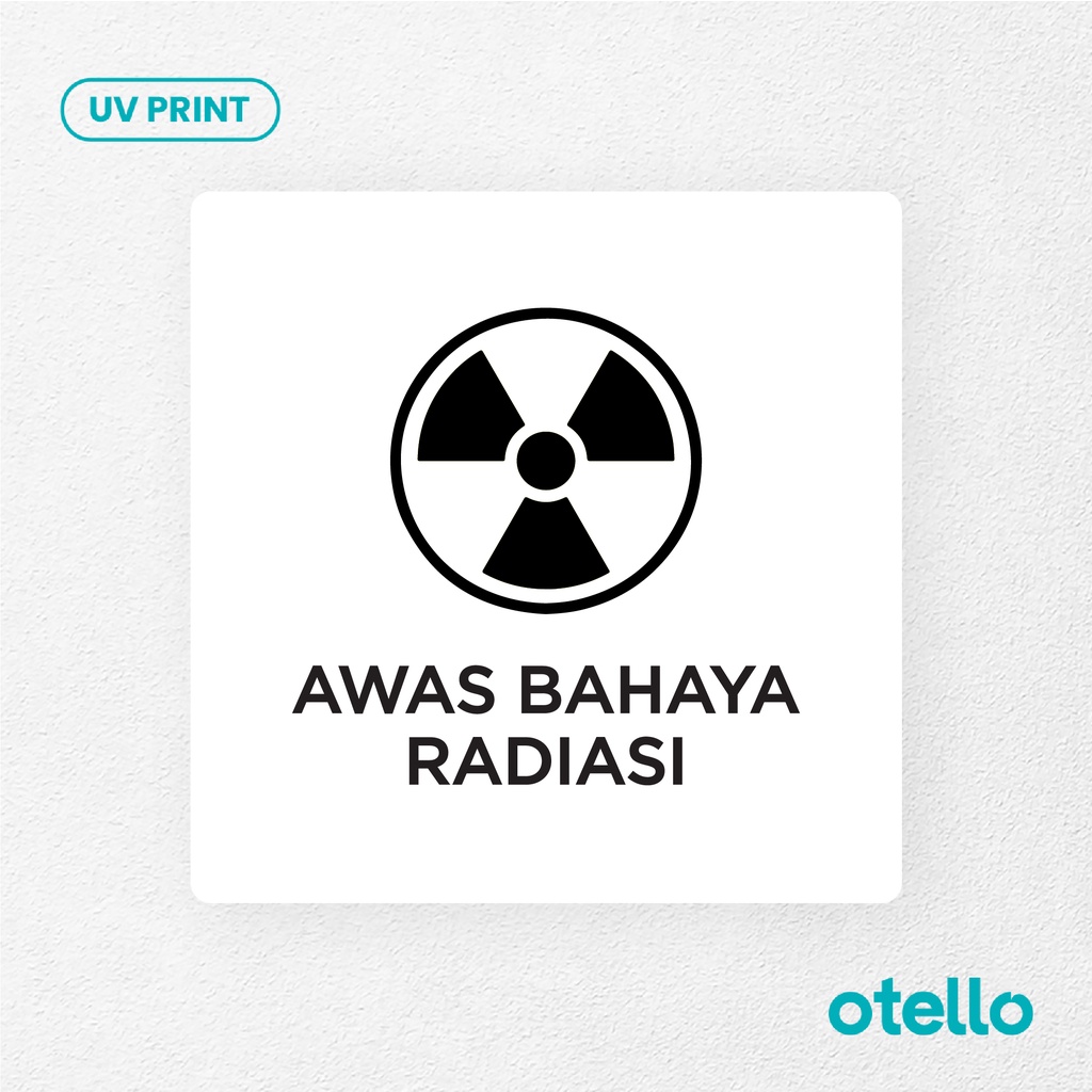 Awas Bahaya Radiasi Signage Board Akrilik Tempel Dinding Papan Acrylic Sign Board Signage Tempel Dinding Tulisan Label Tanda Petunjuk Rambu Aklirik UV Print