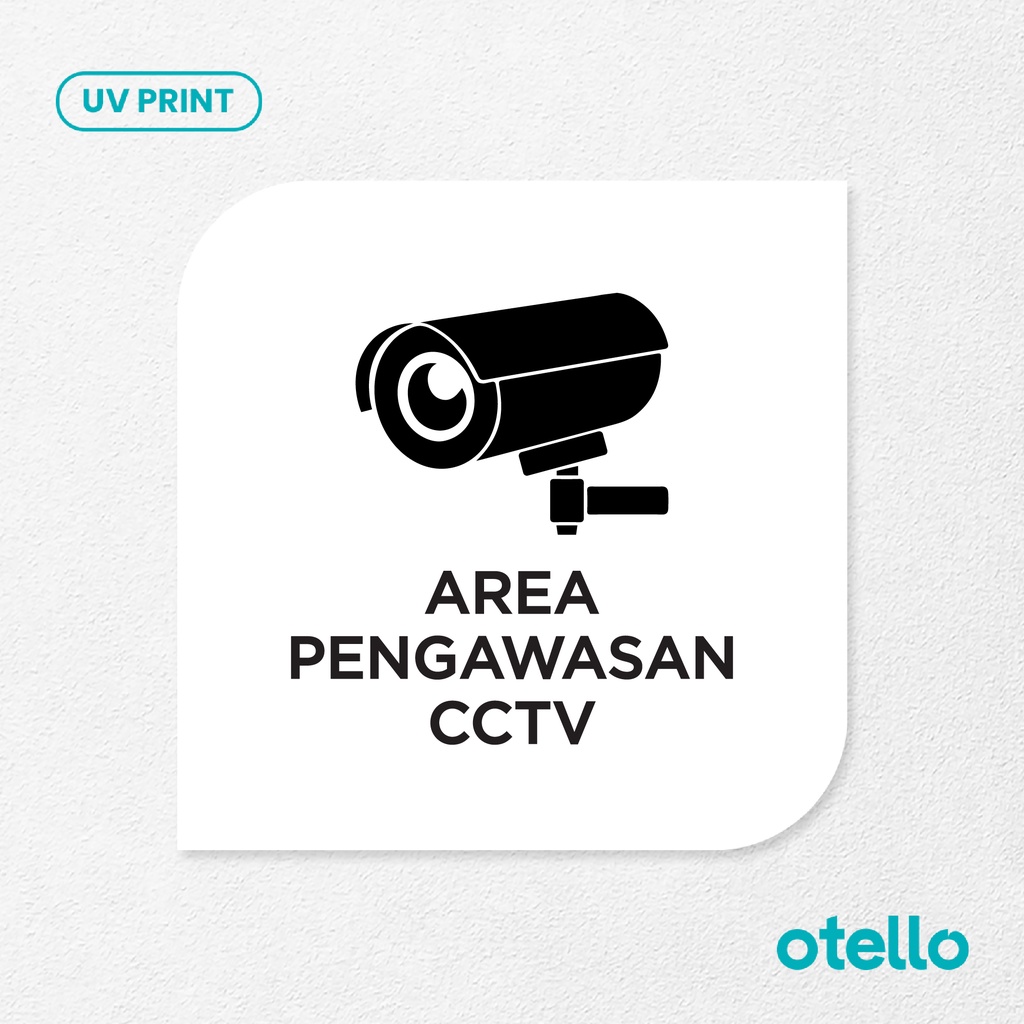 Area Pengawasan CCTV Signage Board Akrilik Tempel Dinding Papan Acrylic Sign Board Signage Tempel Dinding Tulisan Label Tanda Petunjuk Rambu Aklirik UV Print