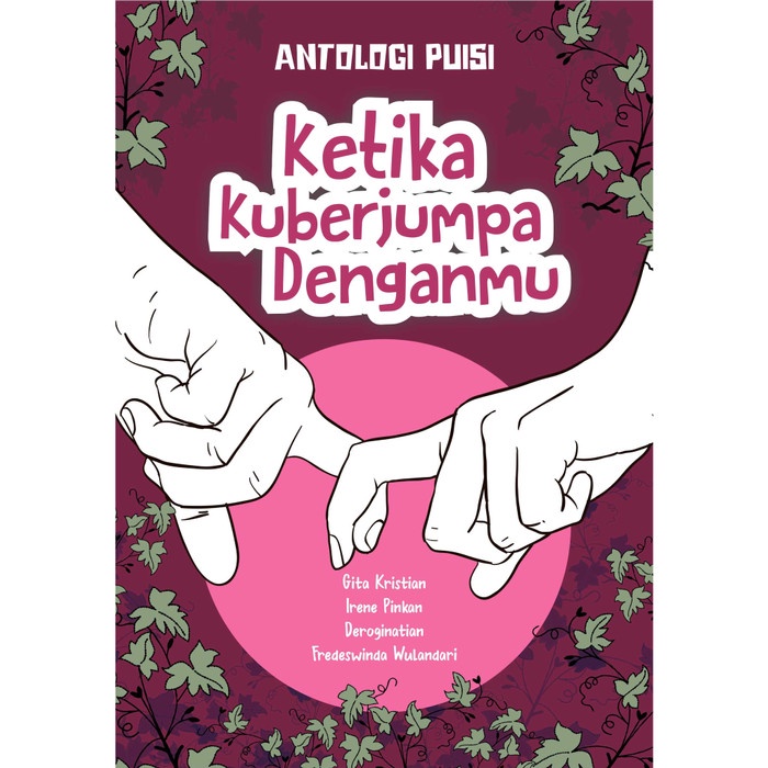 

Antologi Puisi: Ketika Kuberjumpa Denganmu Original