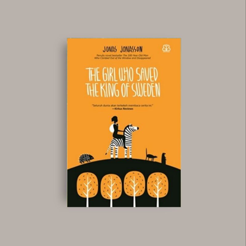 

(Indonesia) The Girl Who Saved The King Of Sweden - Jonas Jonasson