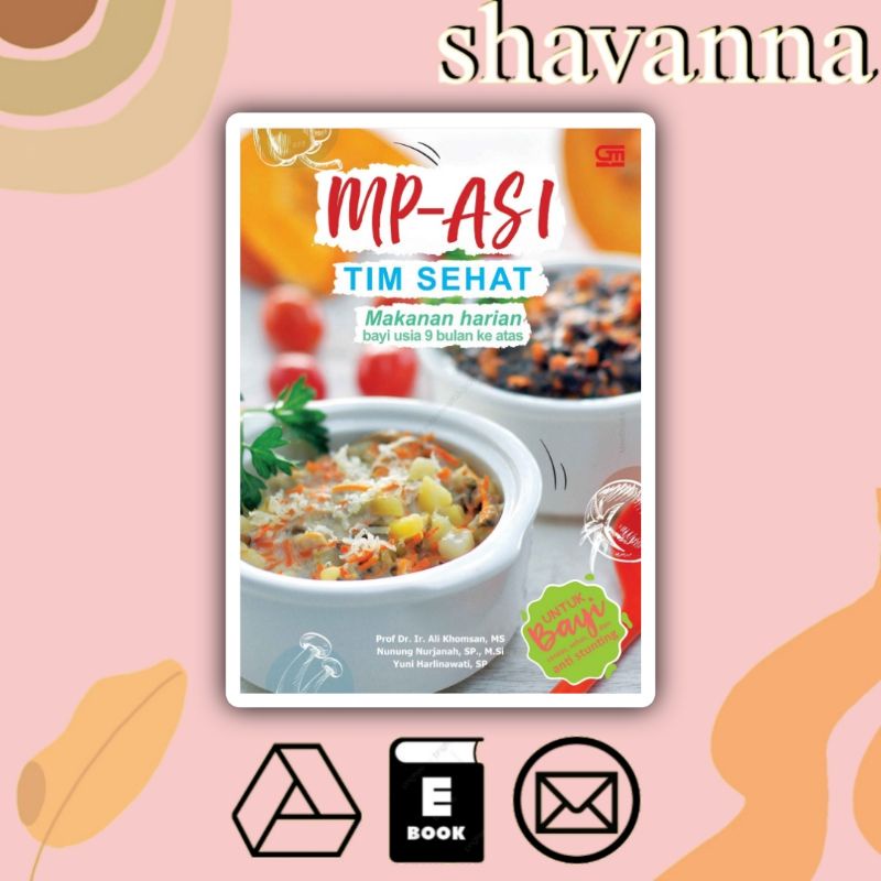 

(Indonesia) MP-ASI Tim Sehat : Makanan Harian Bayi Usia 9 bulan ke atas