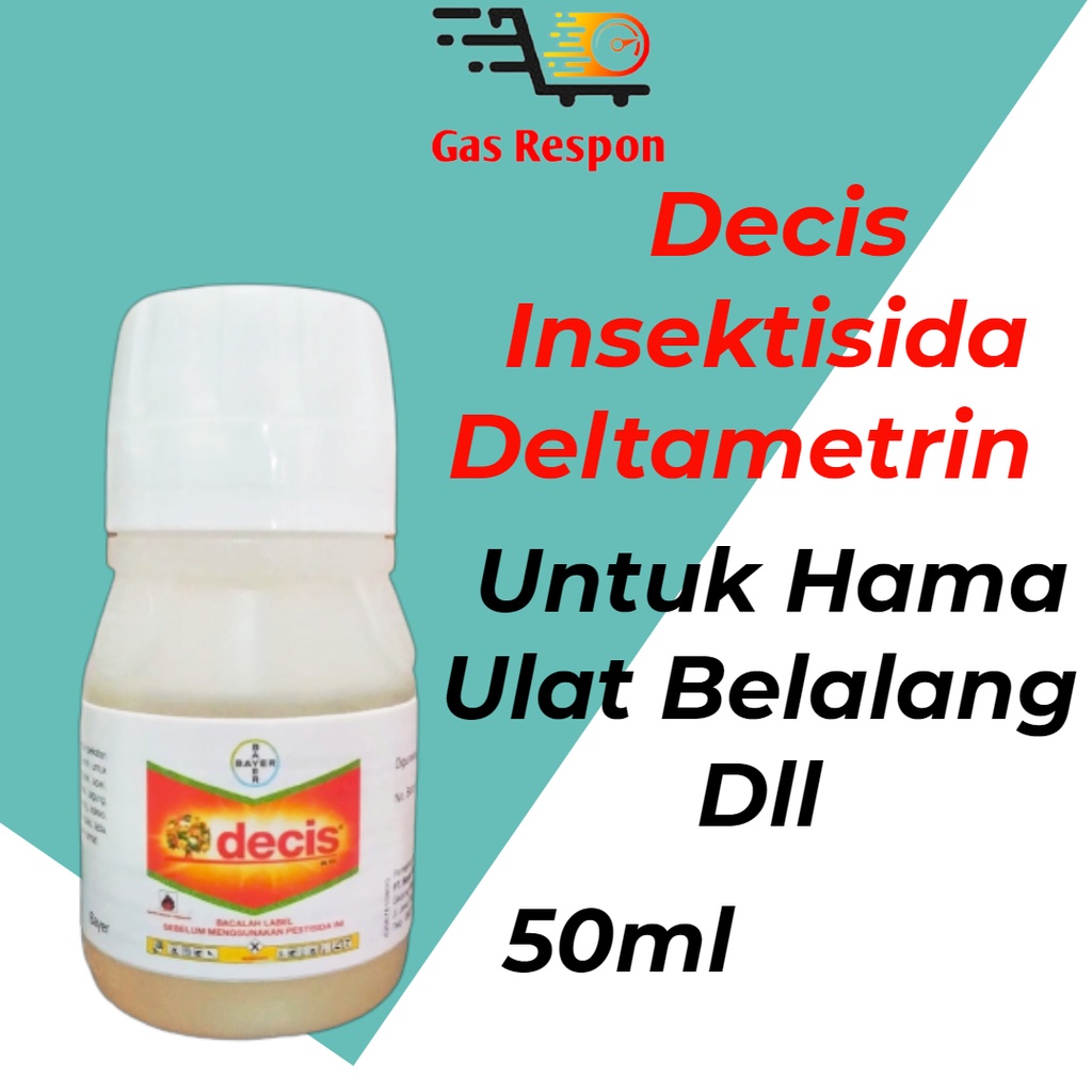 DECIS KECIL 50 ML DECIS INSEKTISIDA DELTAMETRIN UNTUK HAMA ULAT BELALANG DLL decis grosir decis