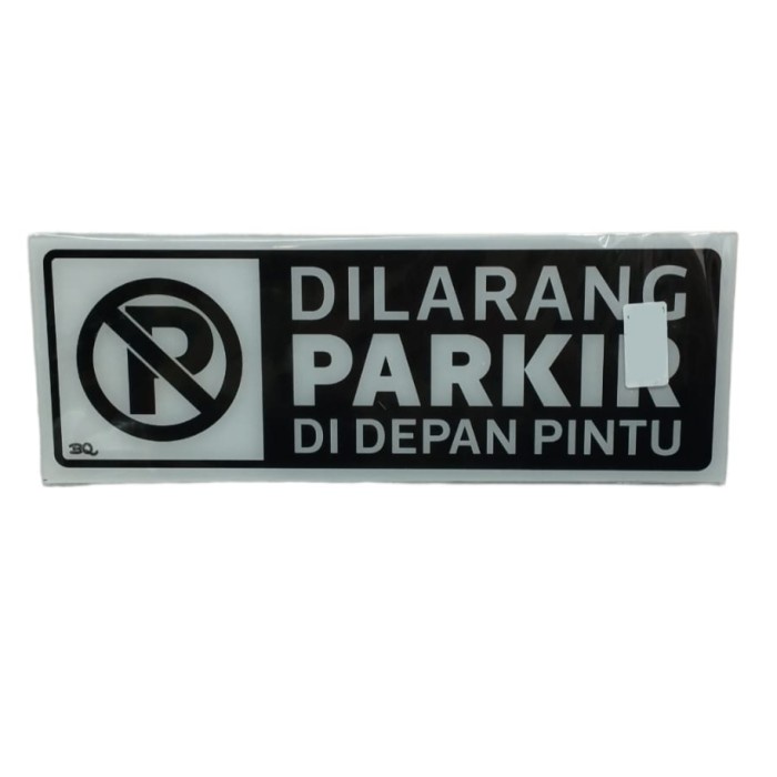 

Acrylic Boyko Tulisan Dilarang Parkir Di Depan Pintu Hitam Putih