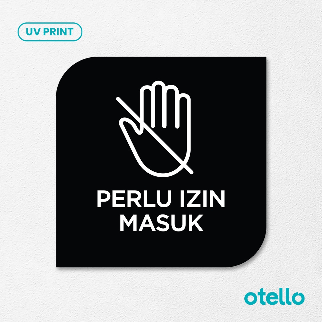 Perlu Izin Masuk Signage Board Akrilik Tempel Dinding Papan Acrylic Sign Board Signage Tempel Dinding Tulisan Label Tanda Petunjuk Rambu Aklirik UV Print