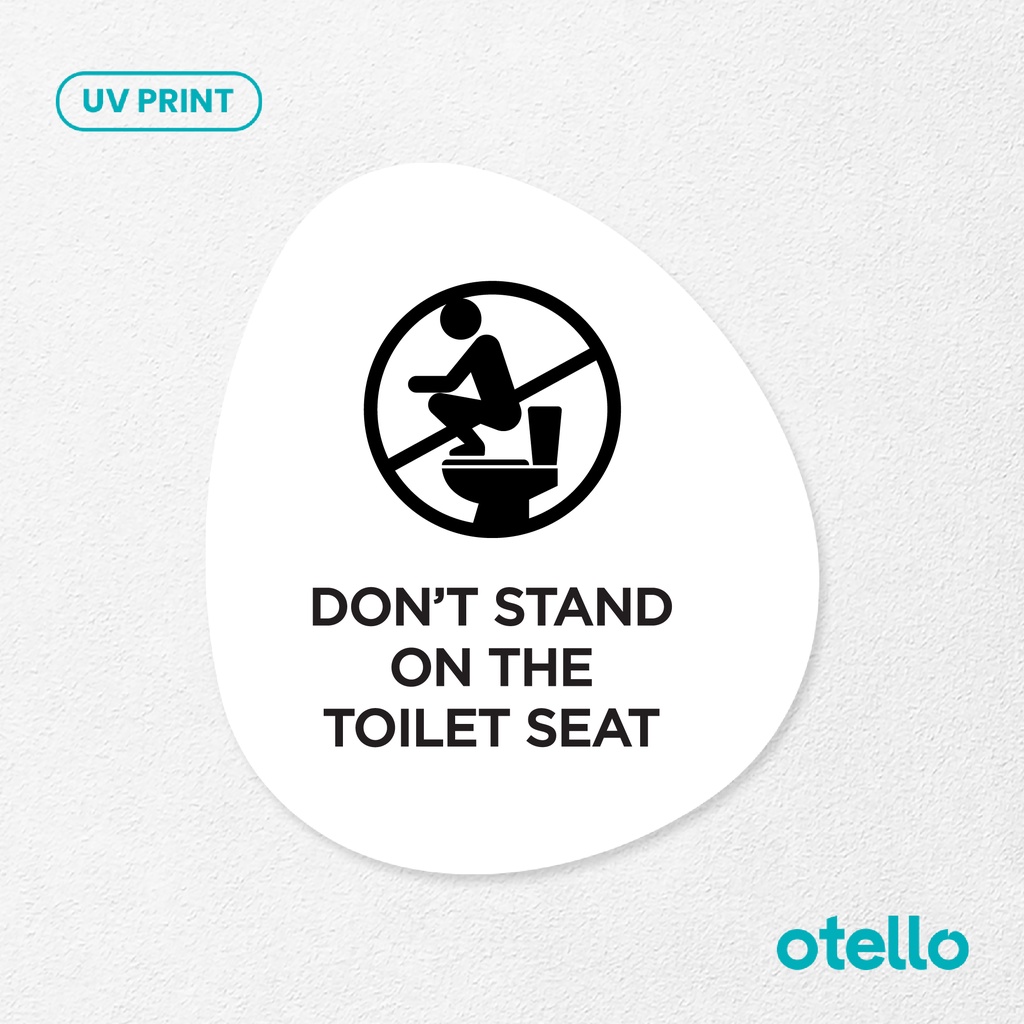 Don't Stand On The Toilet Seat Signage Board Akrilik Tempel Dinding Papan Acrylic Sign Board Signage Tempel Dinding Tulisan Label Tanda Petunjuk Rambu Aklirik UV Print Himbauan