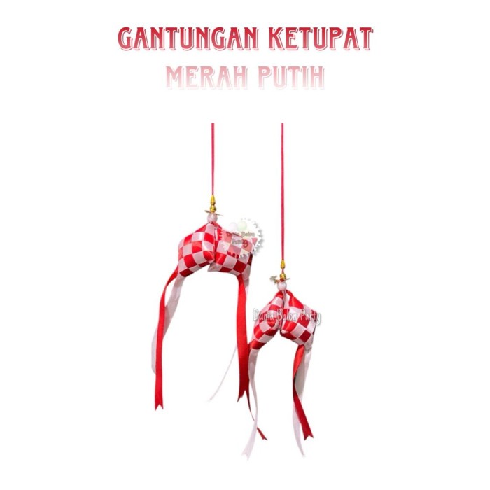 Dekorasi 17 Agustus / Hiasan Merah Putih / Gantungan Ketupat HUT RI