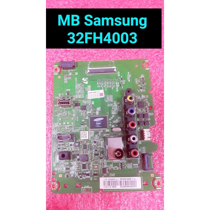 Mb Samsung UA 32FH4003 - Mainboard Samsung UA 32FH4003 - Motherboard Samsung UA 32FH4003