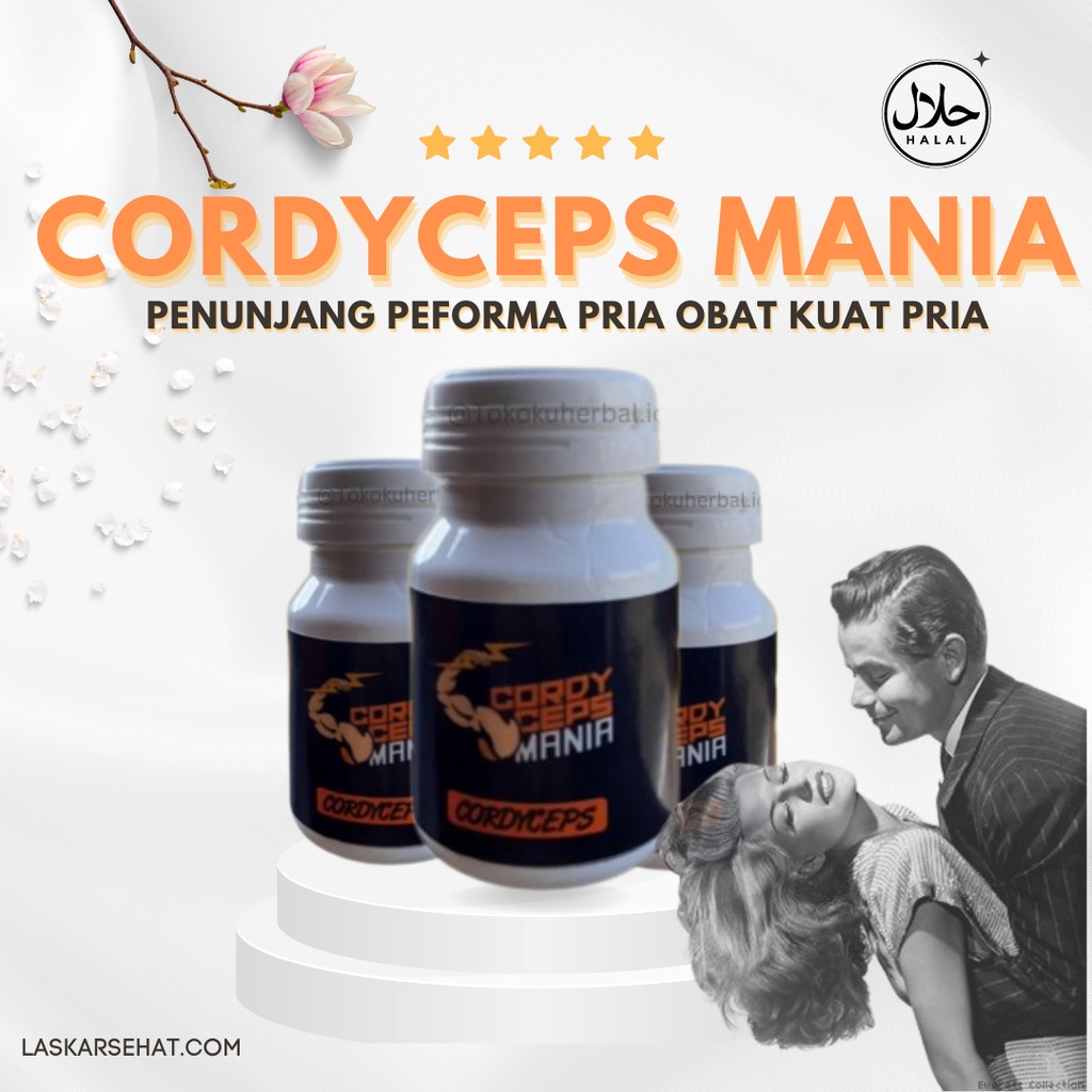 CORDYCEPS MANIA PENUNJANG PERFORMA PRIA OBAT KUAT PRIA HERBAL ALAMI OBAT TAHAN LAMA PRIA OBAT KUAT A