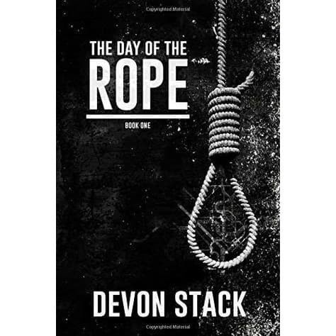 

The Day of the Rope (The Days of the Rope) (Volume 1) Devon S