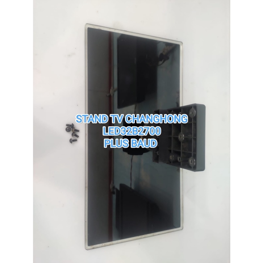 KAKI TV CHANGHONG LED32B2700 ORIGINAL COPOTAN PLUS BAUD