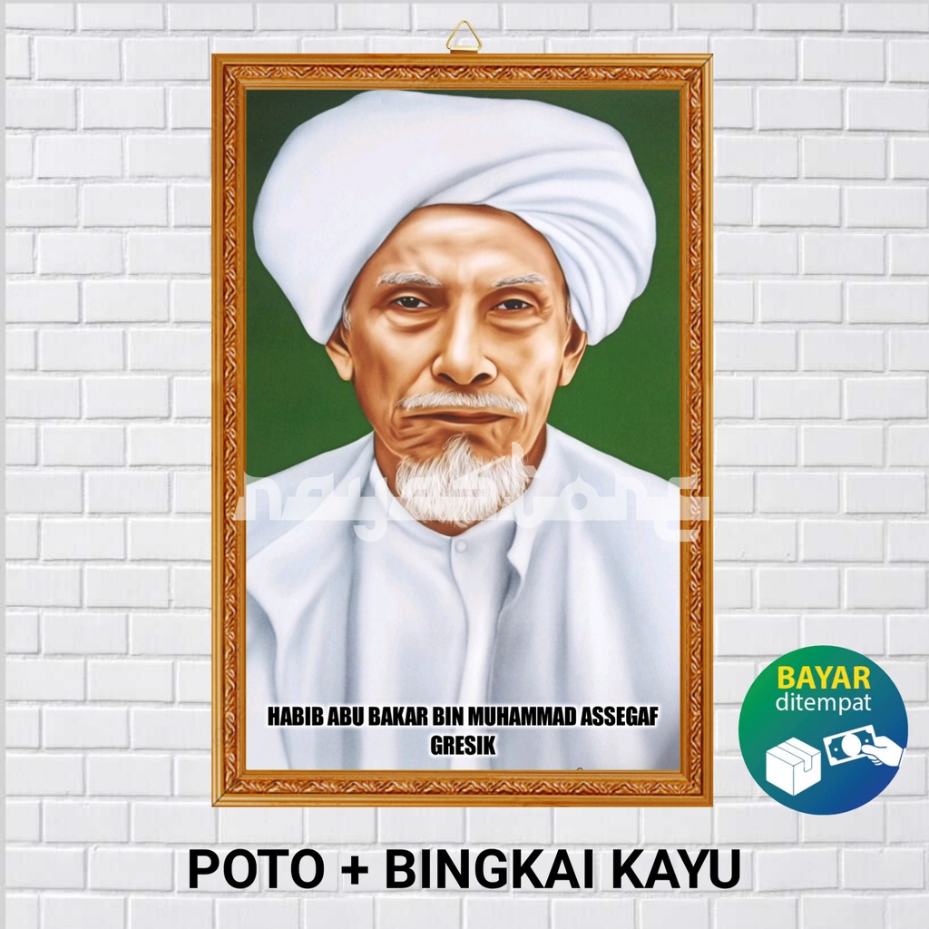 FOTO  + BINGKAI HABIB ABU BAKAR BIN MUHAMMAD ASSEGA GRESIK /  HABIB ABU BAKAR BIN MUHAMMAD ASSEGA GR