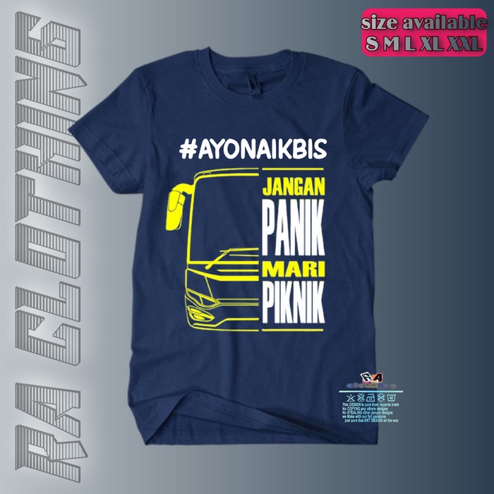 T-SHIRT JANGAN PANIK AYO KITA PIKNIK KAOS AYO NAIK BIS BAJU BISMANIA - nevi, M