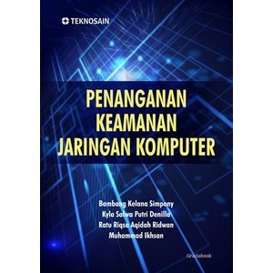 Buku Penanganan Keamanan Jaringan Komputer - Bambang Kelana Simpony