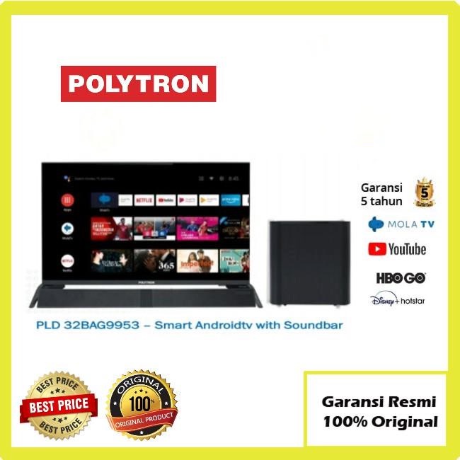 LED ANDROID TV 32 INCH POLYTRON PLD32BAG9953 SOUNDBAR PLD 32BAG9953 TOP PRODUK