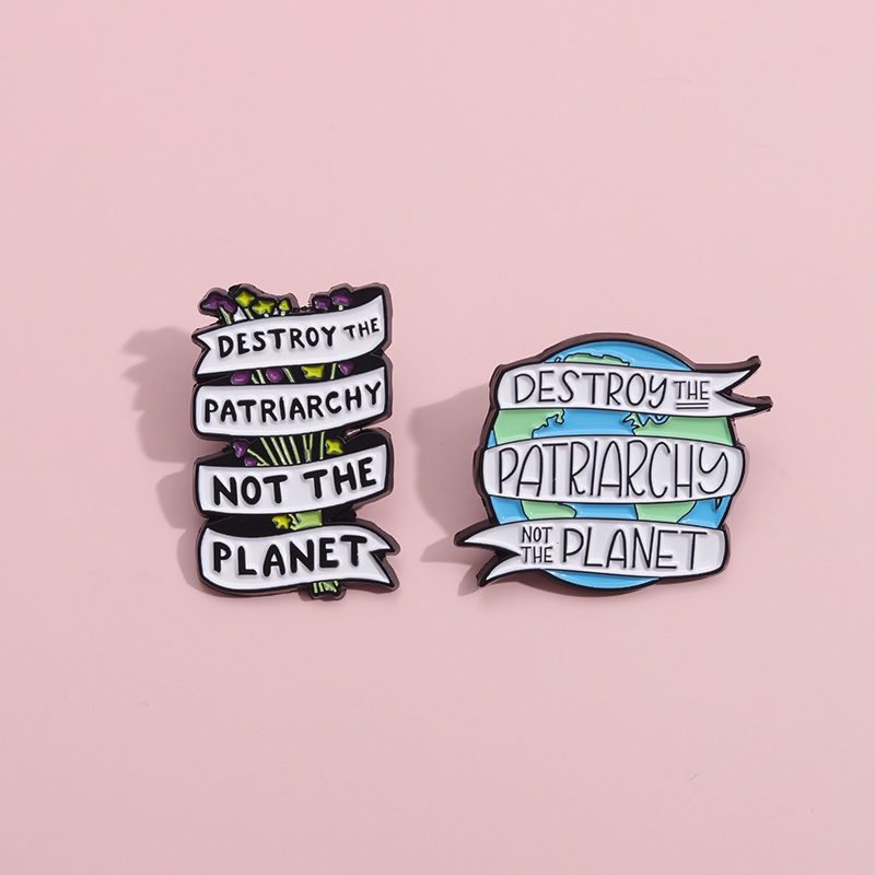 Kreatif Hancur Patriarki Bukan Planet Enamel Pin Feminism Bros Kerah Pin Lencana Feminist Perhiasan Hadiah Untuk Wanita Gadis