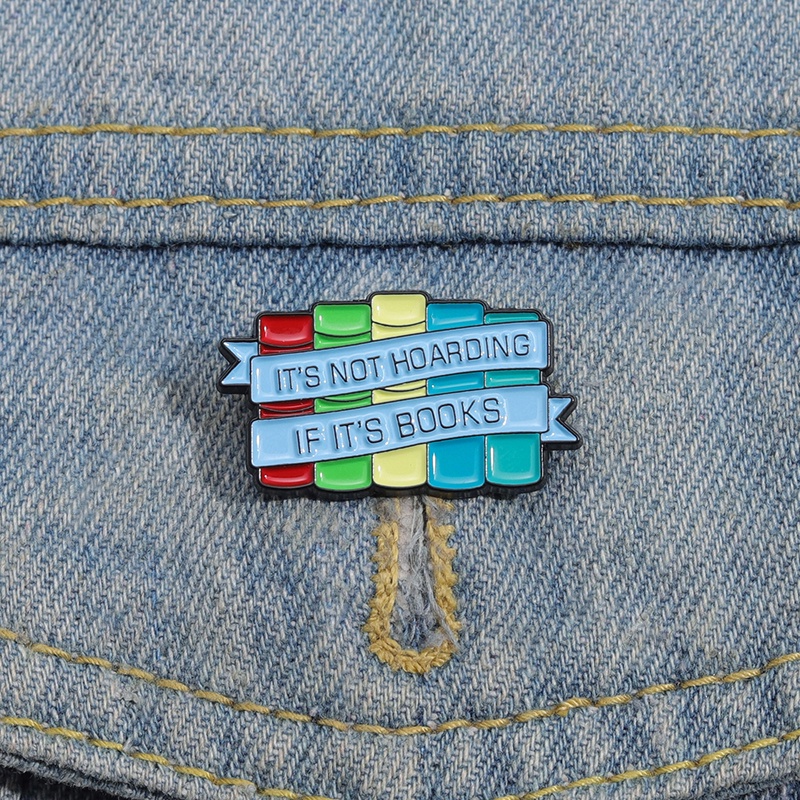 Ini Tidak Menimbun Kalau Sudah Buku Enamel Pin Buku Text Pita Pin Kerah Lencana Perhiasan Hadiah Untuk Teman