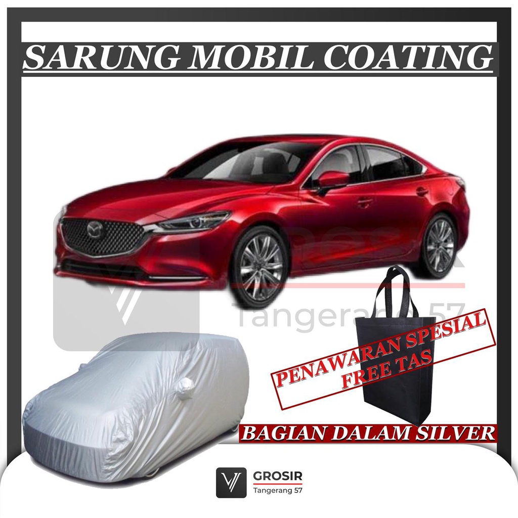 SARUNG MOBIL Mazda 6 elite Sedan COATING BODY COVER