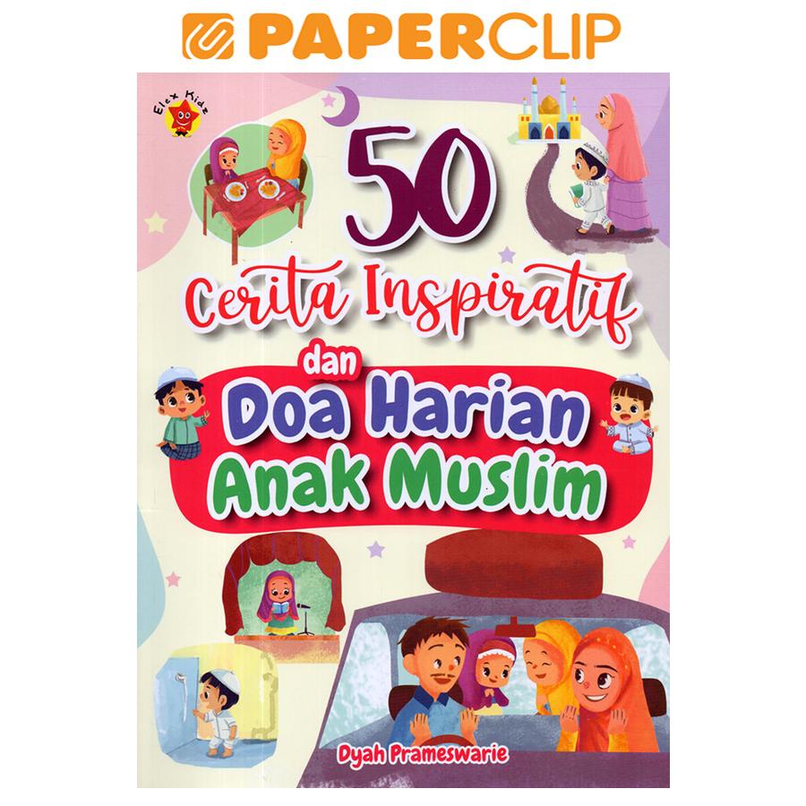 50 CERITA INSPIRATIF & DOA HARIAN ANAK MUSLIM