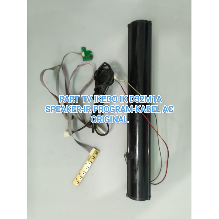 PAKET SPERPART TV IKEDO IKD32M1A IR PROG-SPEAKER-CABLE AC ORIGINAL COPOTAN