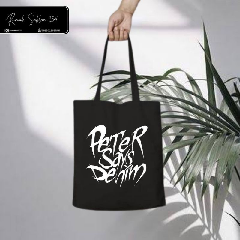 TOTE BAG PETTER SAYS DENIM / TOTEBAG RESLETING HITAM / TOTEBAG DISTRO / TAS JINJING / TOTEBAG CANVAS